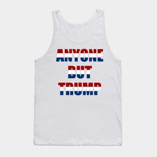 anyone but Trump Tank Top